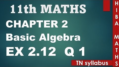 11th maths chapter 2 exercise 2.12 question 1 TN syllabus hiba maths