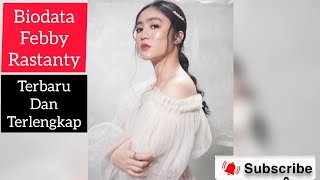 Biodata Febby Rastanty Terlengkap