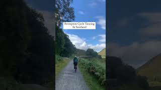 Brompton Cycle Touring, Scotland 💙🏴󠁧󠁢󠁳󠁣󠁴󠁿🚴 Bike Touring, Bike Packing