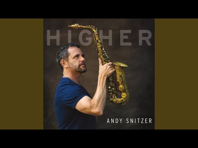 Andy Snitzer - Higher