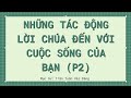 Chủ Đề: NHỮNG TÁC ĐỘNG LỜI CHÚA ĐẾN VỚI CUỘC SỐNG BẠN(p2)://MS Hải Đăng