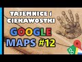 Google Maps - Tajemnice i Ciekawostki 12