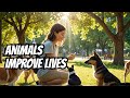Discover How Animals Make Our Lives Better!
