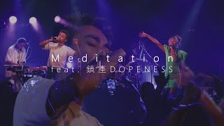 ASOUND - Meditation feat. 鎮座DOPENESS [Official Live Video]