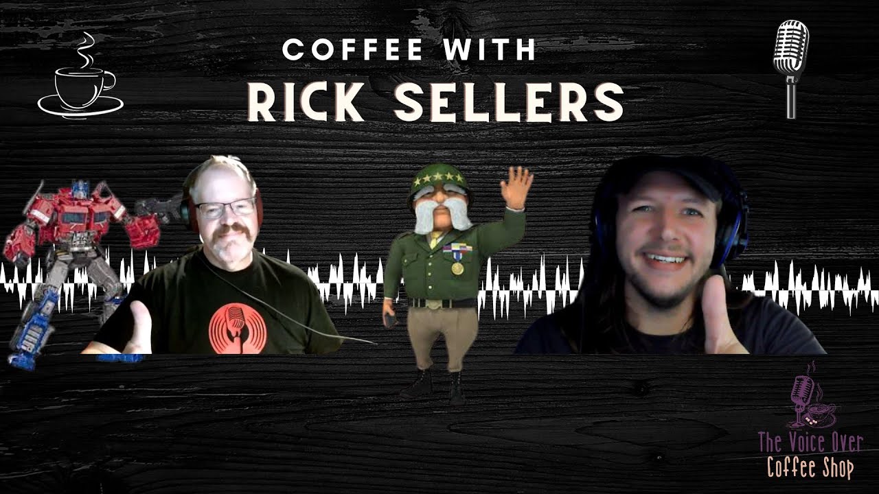 The Voice Over Coffee Shop Episode 63 | Rick Sellers