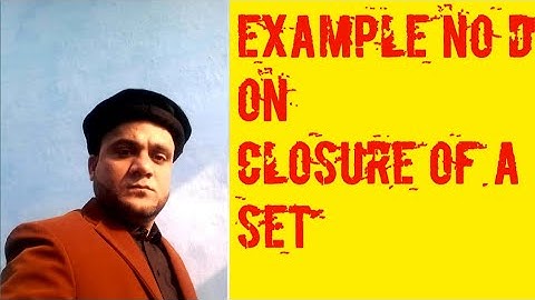 MTH634 Topology  Example on Closure of a Set