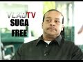 Suga Free: I Was Pimping a Hole Through the Stratosphere