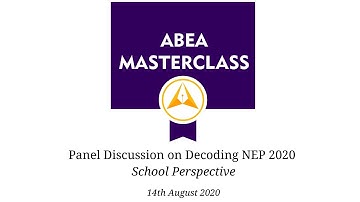 ABEA Masterclass - Panel Discussion on Decoding NEP 2020 - School Perspective