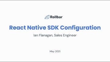 Rollbar SDK: React Native SDK Configuration