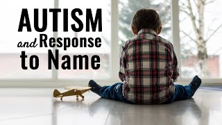 How to Teach Response to Name for Children with Autism