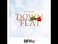 Down Flat - Kelvyn Boy (Sped Up)