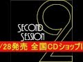 新作 NEW ALBUM 【SECOND SESSION】 TRAILER / J-HIP HOP J-R&B