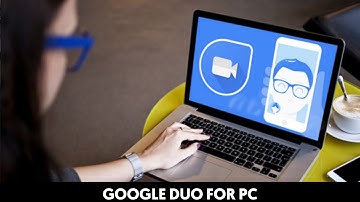 How to Download and Use Google Duo For PC | Windows 10/7/8.1