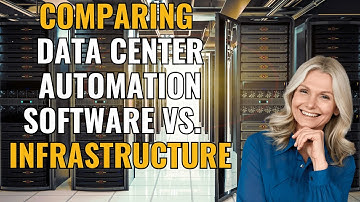 Comparing Data Center Automation Software vs. Data Center Infrastructure