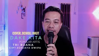 DAKE KITA_TRI BUANA (COVER OCHOL DHUT) LIVE