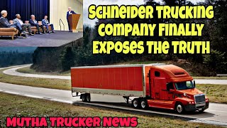 Schneider Trucking Company Finally Exposes The Truth About The Trucking Industry