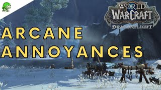 Dragonflight Arcane Annoyances