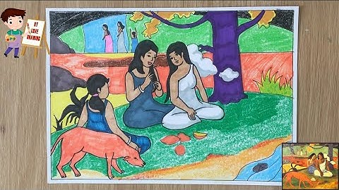 Vẽ tranh theo tác phẩm của họa sĩ Paul Gauguin | Thiên nhiên trong tranh của họa sĩ Paul Gauguin P3