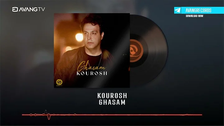 Kourosh  - Ghasam OFFICIAL TRACK |   -