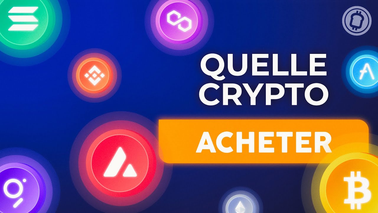 QUELLE CRYPTO ACHETER ?