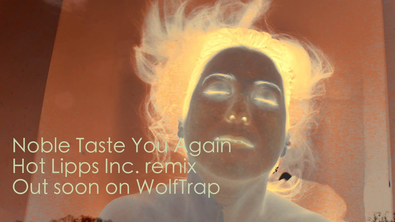 Noble / Taste you Again Hot Lipps Inc. remix YouTube