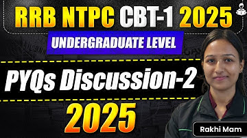 RRB NTPC 2025-26 UG Level |PYQs Discussion - 2 |Most Expected Question for NTPC CBT 1 |Prep Strategy
