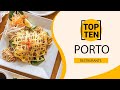 Top 10 Best Restaurants to Visit in Porto | Portugal - English