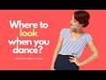 Where to look when I dance solo?