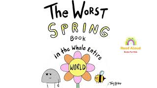 Read Aloud Story Books for Kids | The Worst Spring Book in the Whole Entire World | Spring Fever