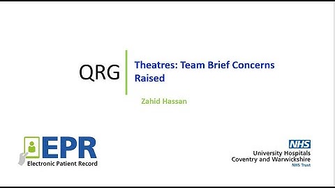 Theatres: Team Brief Concerns Raised - EPR Quick Reference Guide (QRG)