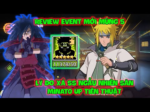 Huyền Thoại Nhẫn Giả – Review Event Mới Mùng 5 Tết, Lý Do Xả SS ngẫu Nhiên Săn MINATO Up Tiên Thuật