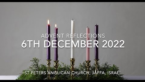 Advent Reflections 6th December 2022