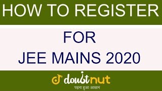 How To Fill JEE MAIN 2020 Application Form | Step By Step | JEE Mains 2020 Registration