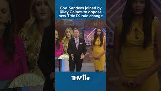 Gov Sarah Huckabee Sanders joined by Riley Gaines to oppose new Title IX rule change