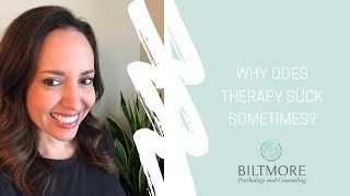 Why Does Therapy Suck Sometimes?