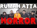 PARANORMAL EXPERIENCE Rumah ATTA Horor