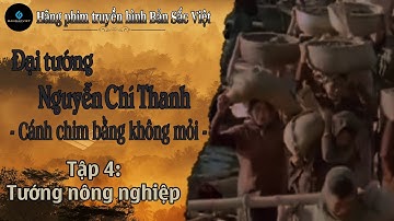 Phim tài liệu: ĐẠI TƯỚNG NGUYỄN CHÍ THANH–CÁNH CHIM BẰNG KHÔNG MỎI. Tập 4:Nắm thắt lưng địch mà đánh