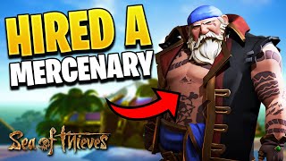 Hired A Mercenary To Protect Me (Sea of Thieves Gameplay & Highlights)