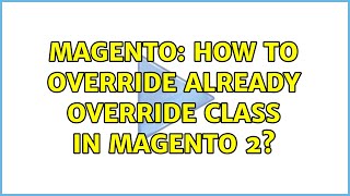Magento: How to override already override class in magento 2?