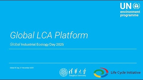 Global LCA Platform webinar 21.11.25 in the context of Industrial Ecology Day 2025