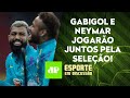 Seleção Brasileira VOLTA A JOGAR com Gabigol e Neymar entre os titulares! | ESPORTE EM DISCUSSÃO