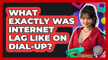 What Exactly Was Internet Lag Like On Dial-up? - I