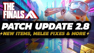THE FINALS - MASSIVE Melee FIXES Are HERE | NEW IN-Game ITEM | Patch UPDATE 2.8