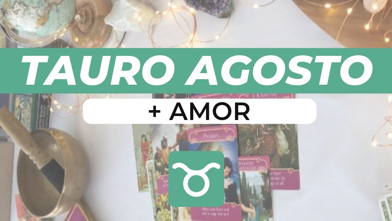 TAURO ♉🔮 TIEMPO DE LIBERACION💘UNION CON TU ALMA GEMELA PRONTO✨AGOSTO cartas para amigas