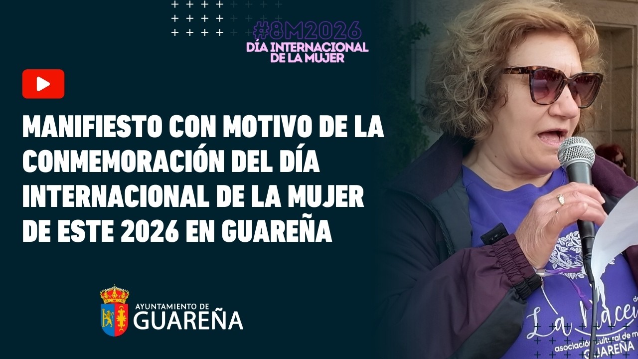 Manifiesto con motivo de la Conmemoración del día Internacional de la Mujer de este 2026 en Guareña