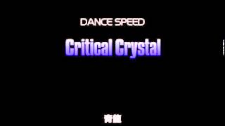 青龍 - Critical Crystal [SPADA] DANCE SPEED