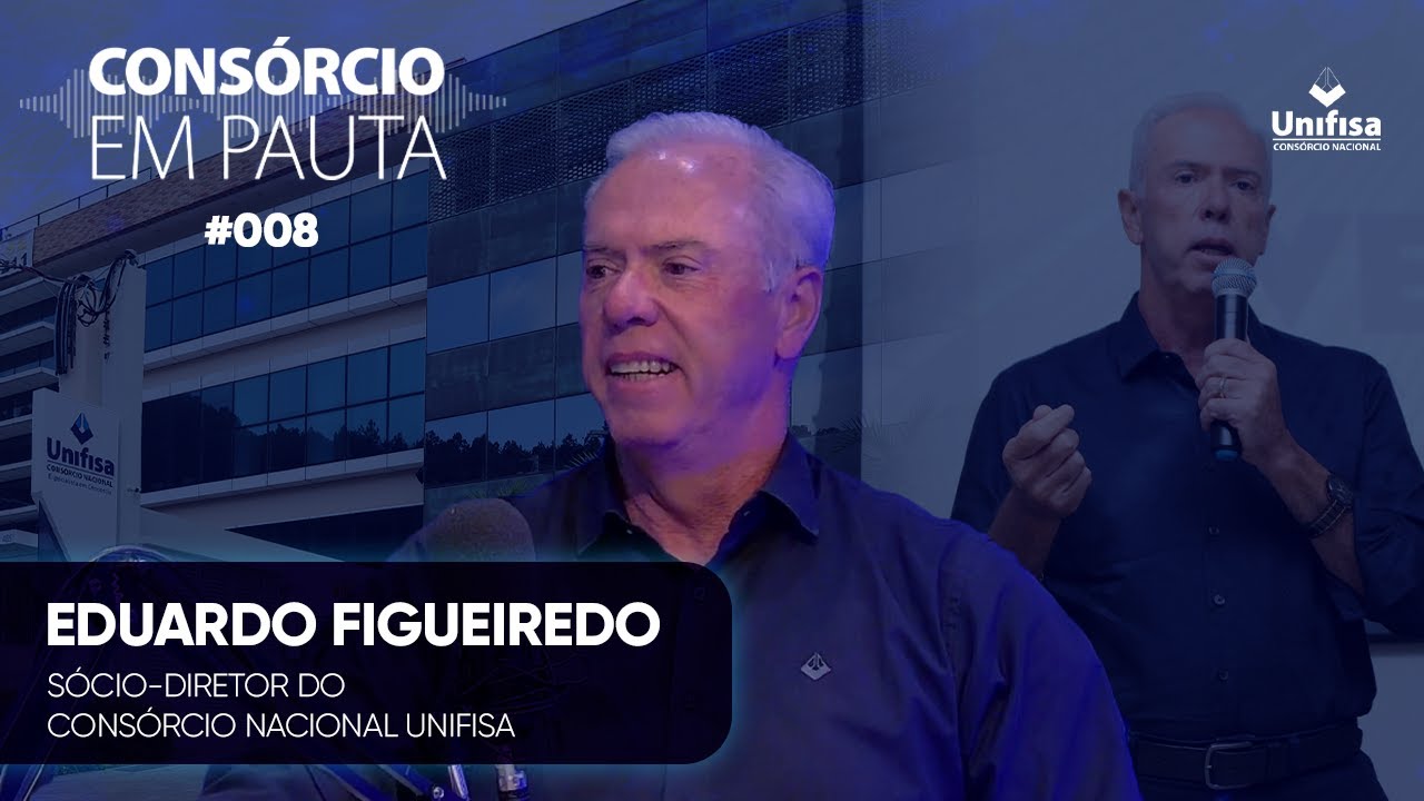 EDUARDO FIGUEIREDO - Consórcio em Pauta #008 - YouTube