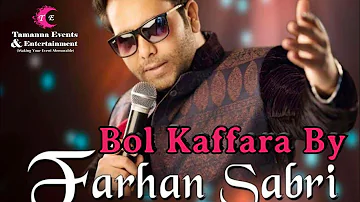 Bol Kaffara Kya Hoga by Farhan Sabri|| Tamanna Events
