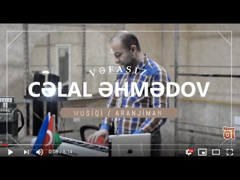 Celal Ehmedov - Vefasiz | Azeri Music [OFFICIAL]