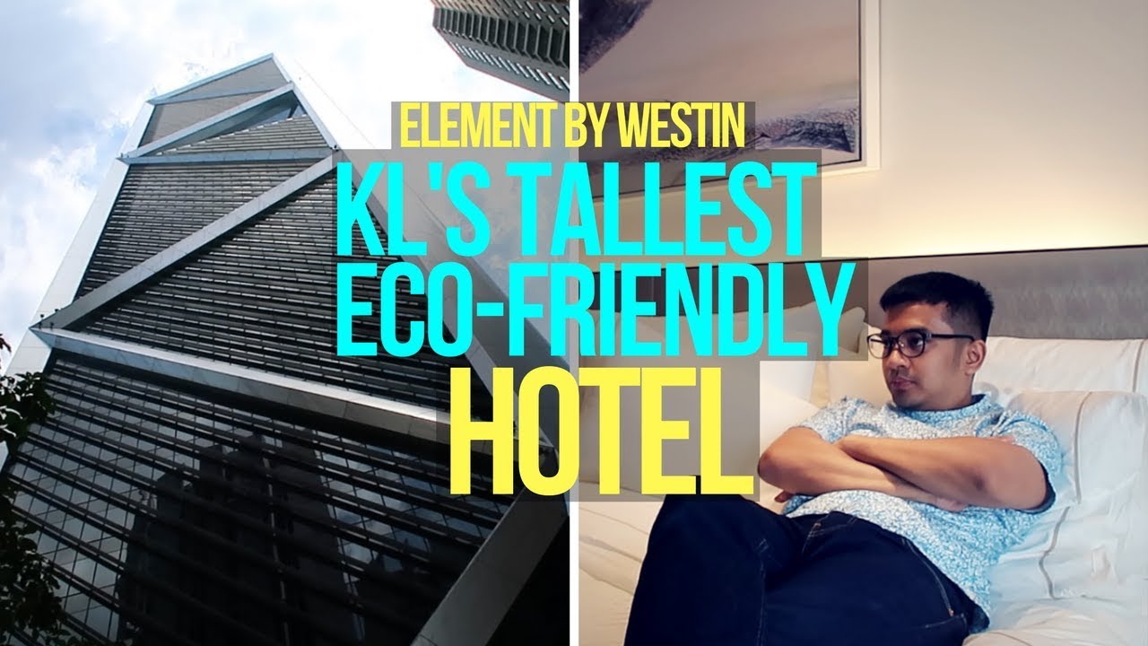44th Floor Hotel Room At Element By Westin Kuala Lumpur Staycation In Kl Youtube